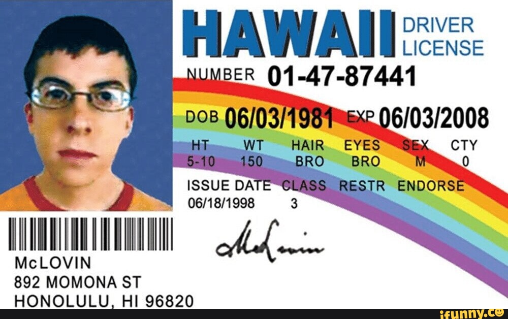 HAWAIL ::s LICENSE ER 01-47-87441 McLOVIN 892 MOMONA ST HONOLULU. HI ...