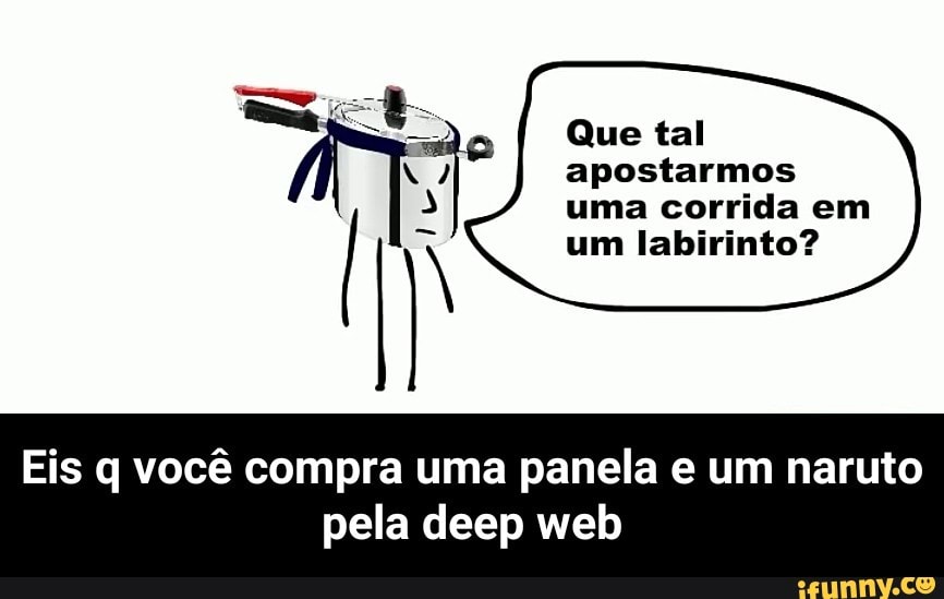 Eis que você decide assistir Naruto pela Deep Web - iFunny Brazil