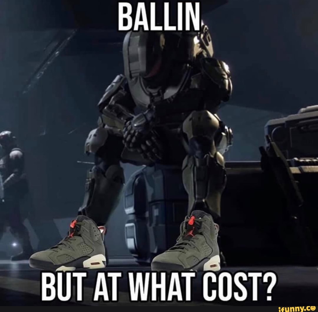 BALLIN BUT AT WHAT COST? - iFunny Brazil