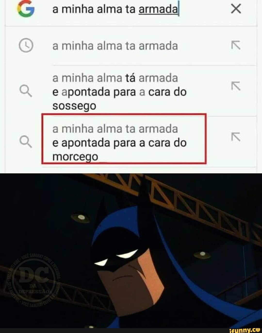 A minha alma ta armada a minha alma ta armada a minha alma t armada e