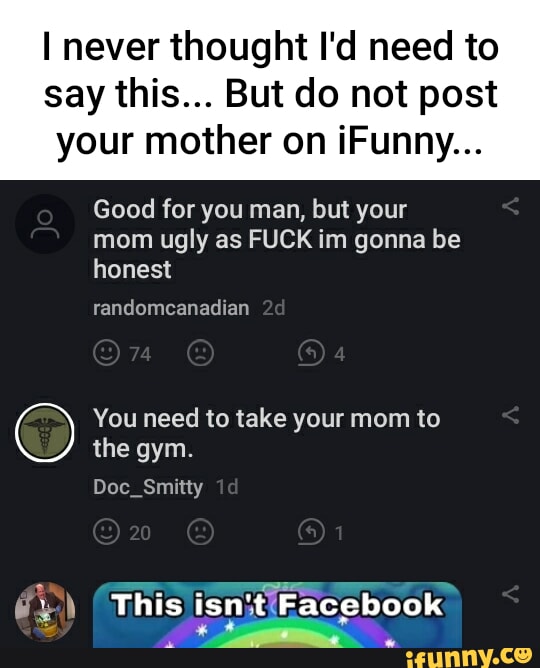 Dont Do It Im Your Mom Porn - I never thought I'd need to say this... But do not post your mother on