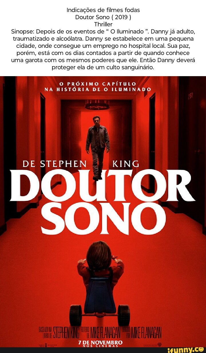 Indicações de filmes fodas Doutor Sono ( 2019 ) Thriller Sinopse: Depois de  os eventos de 