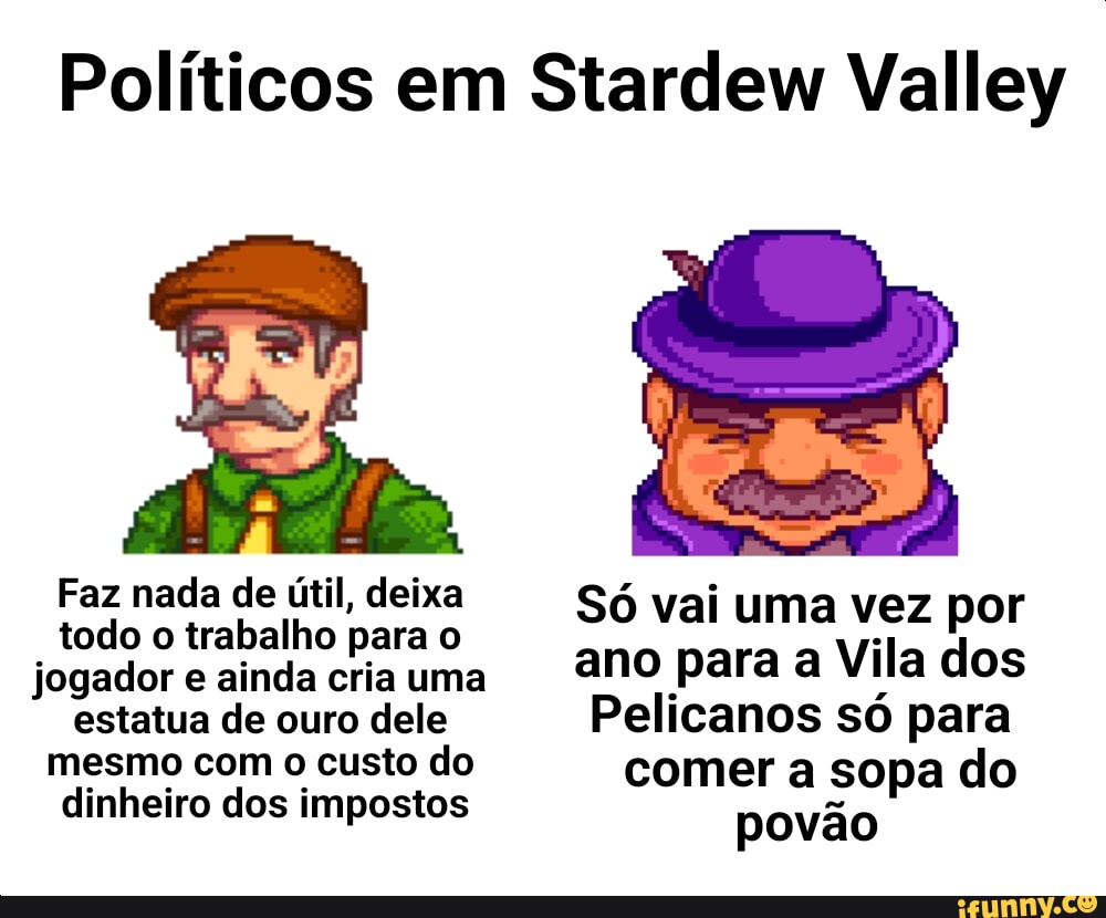 Políticos em Stardew Valley Faz nada todo de trabalho para Útil, SÓ vai uma  vez por