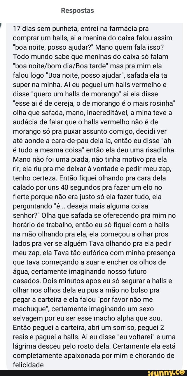 Respostas 17 dias sem punheta, entrei na farmácia pra comprar um halls, ai  a menina do