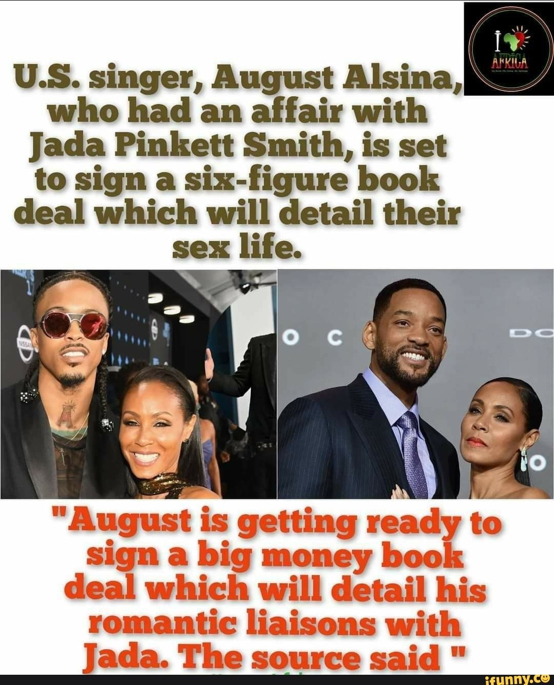 Ls U.S. singer, August Alsina, who had an affair with Jada Pinkett Smith,  is set to