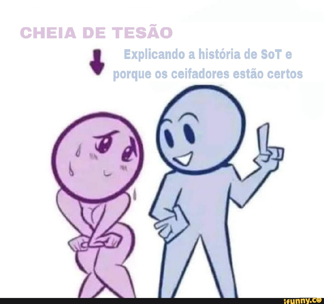 CHEIA DE TESÃO Explicando a história de Sor e porque os ceifadores estão  certos MM I - iFunny Brazil