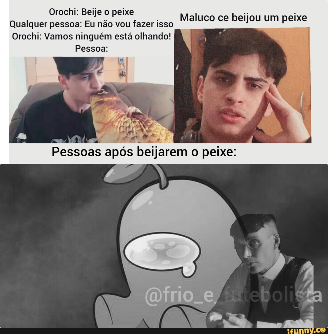 beije o Peixe!•°, meme gc