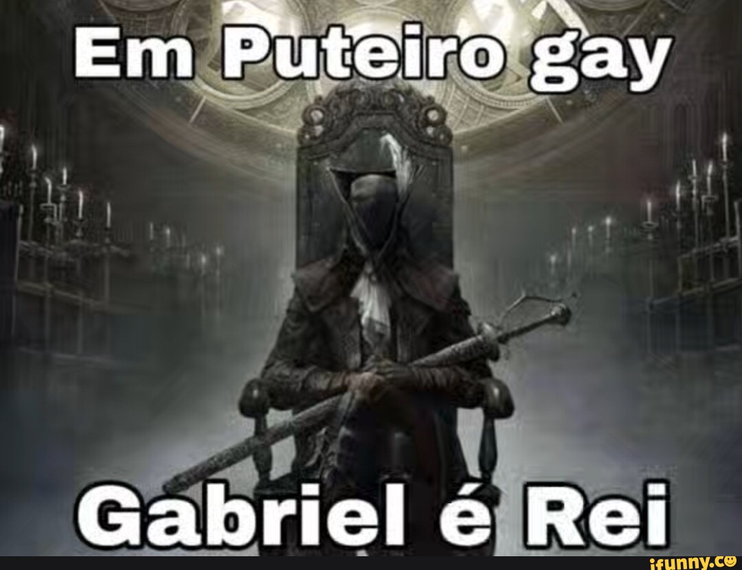 Em Puteiro gay Gabriel Rei - iFunny Brazil