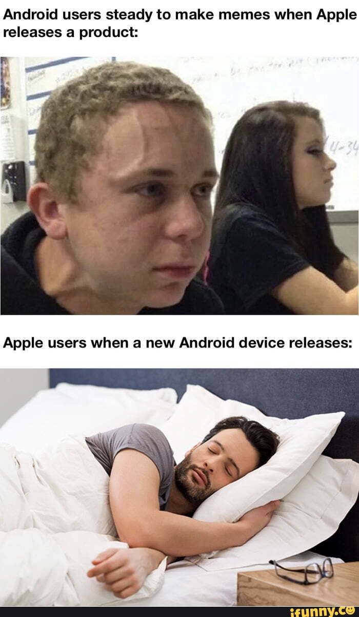 Android users steady to make memes when Apple releases a product: Apple  users when a new Android device releases: - iFunny Brazil