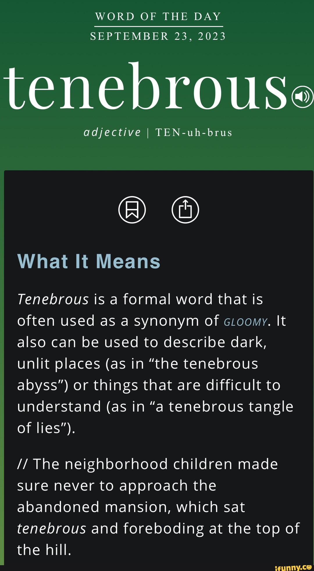 WORD OF THE DAY SEPTEMBER 23 2023 tenebrouSe adjective I TEN uh