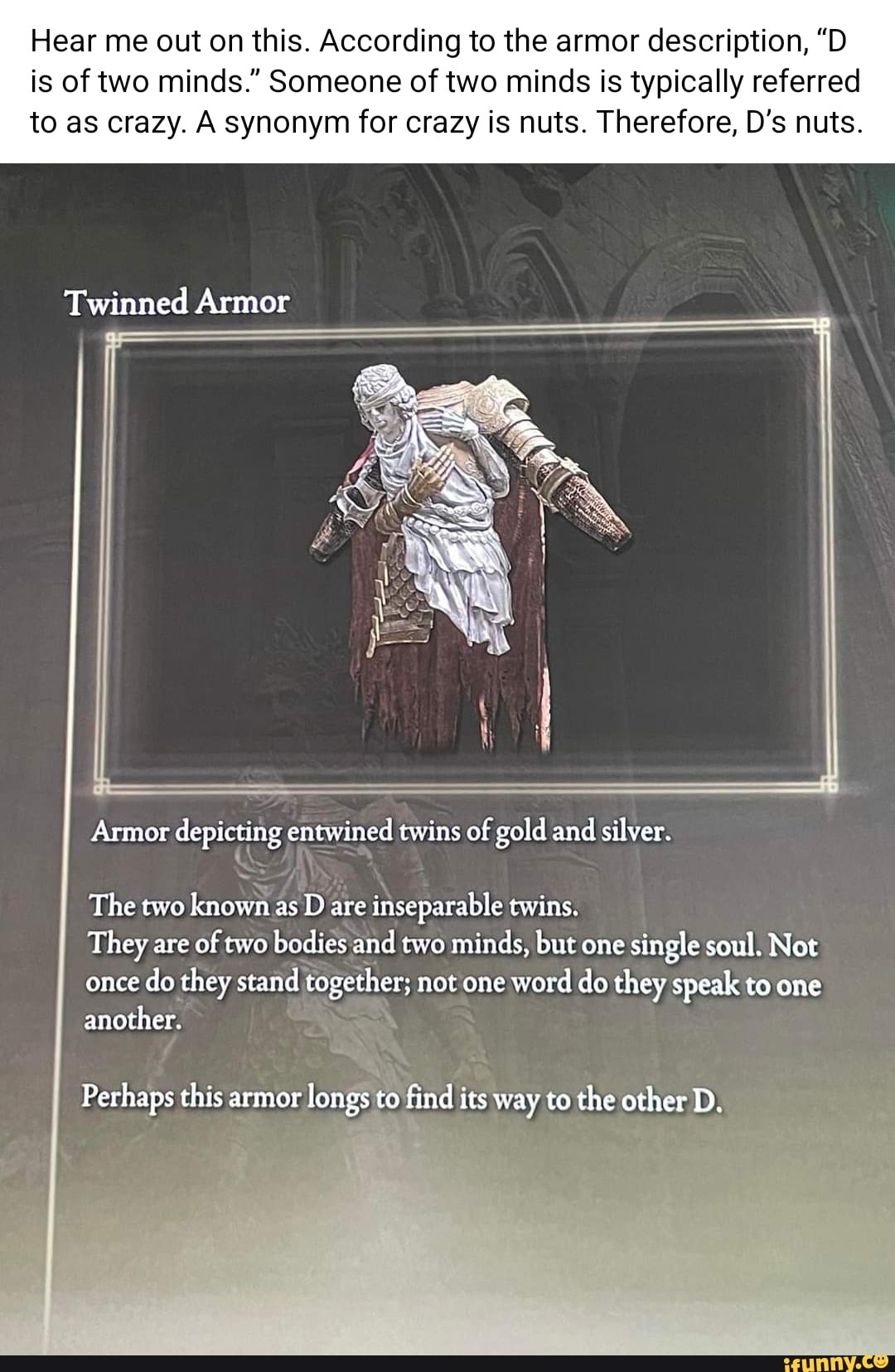 Hear me out on this. According to the armor description, D is of