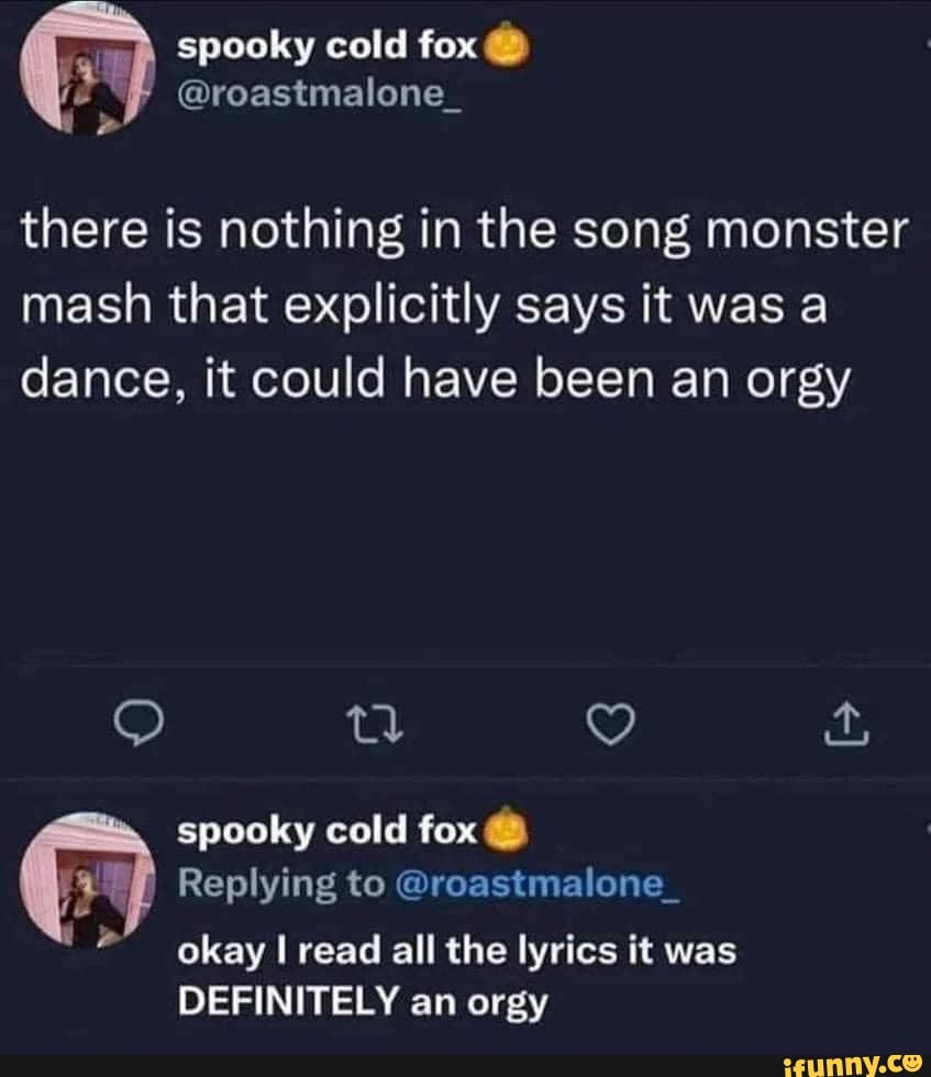 Spooky cold fox there is nothing in the song monster mash that explicitly  says it was
