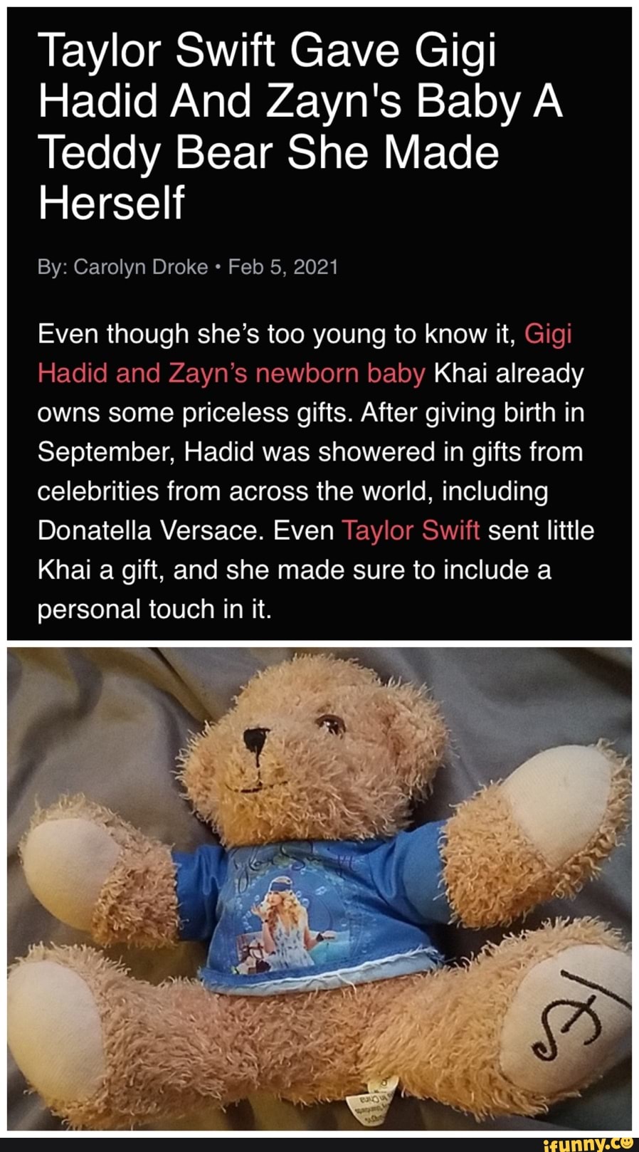 Taylor Swift Gave Gigi Hadid And Zayn's Baby A Teddy Bear She Made Herself  By: Carolyn