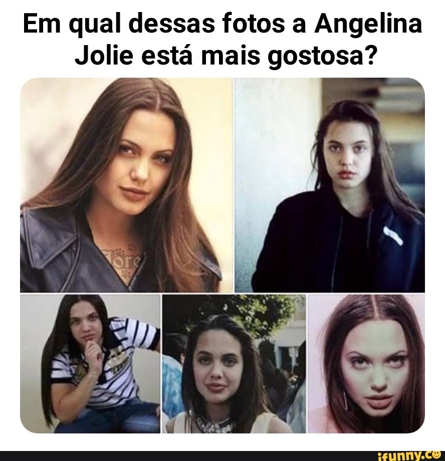 Em qual dessas fotos a Angelina Jolie está mais gostosa? - iFunny Brazil