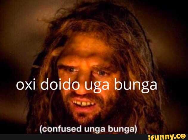 confused uga buga* : r/memes