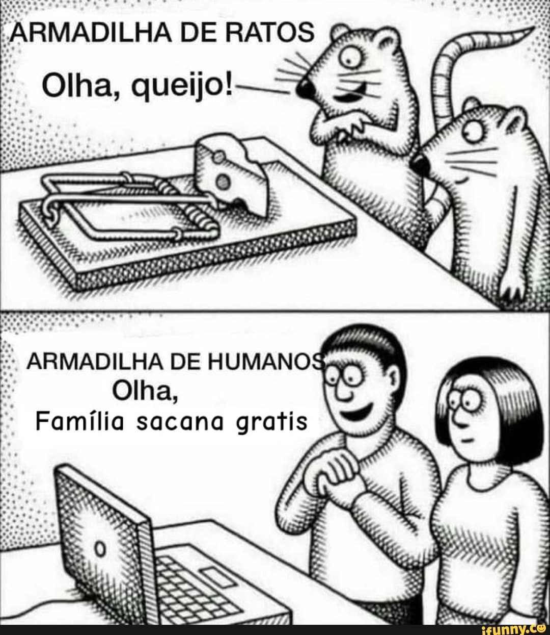 MADILHA DE RATOS Olha, ARMADILHA DE HUMANOS Olha, Família sacana gratis 