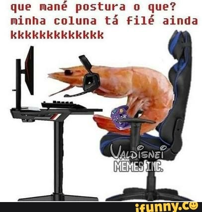 A coluna tá boa mano, - iFunny Brazil