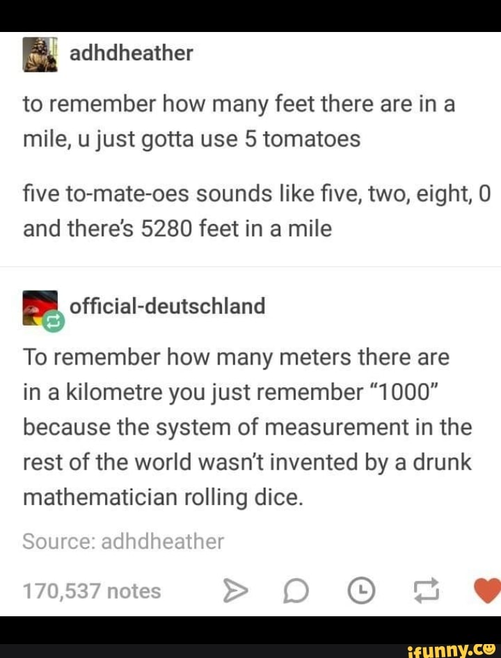 & adhdheather to remember how many feet there are in a mile, u just