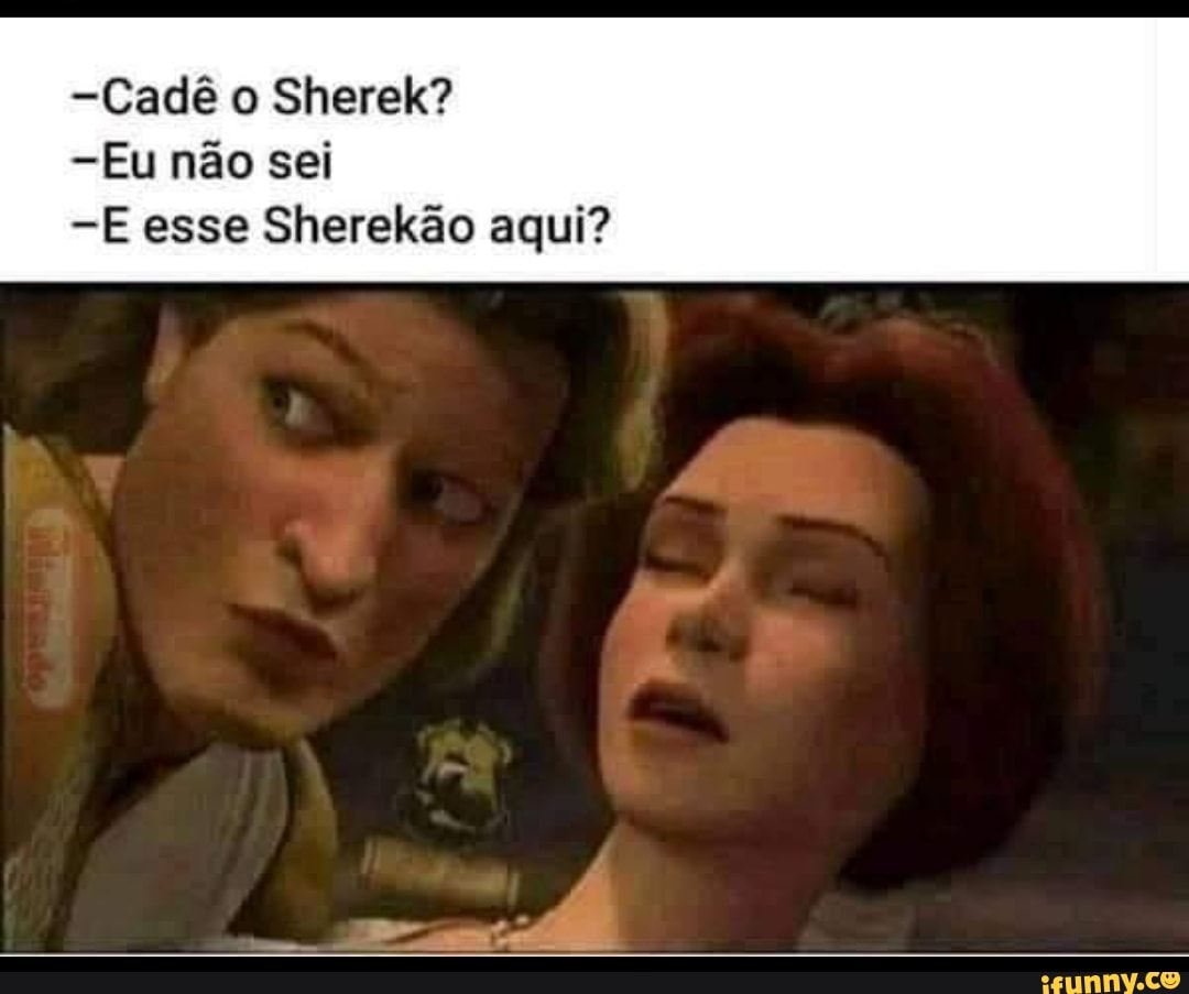 Lambida no Shrek: Não é a Fiona?!. - Meme by JoSjoca :) Memedroid