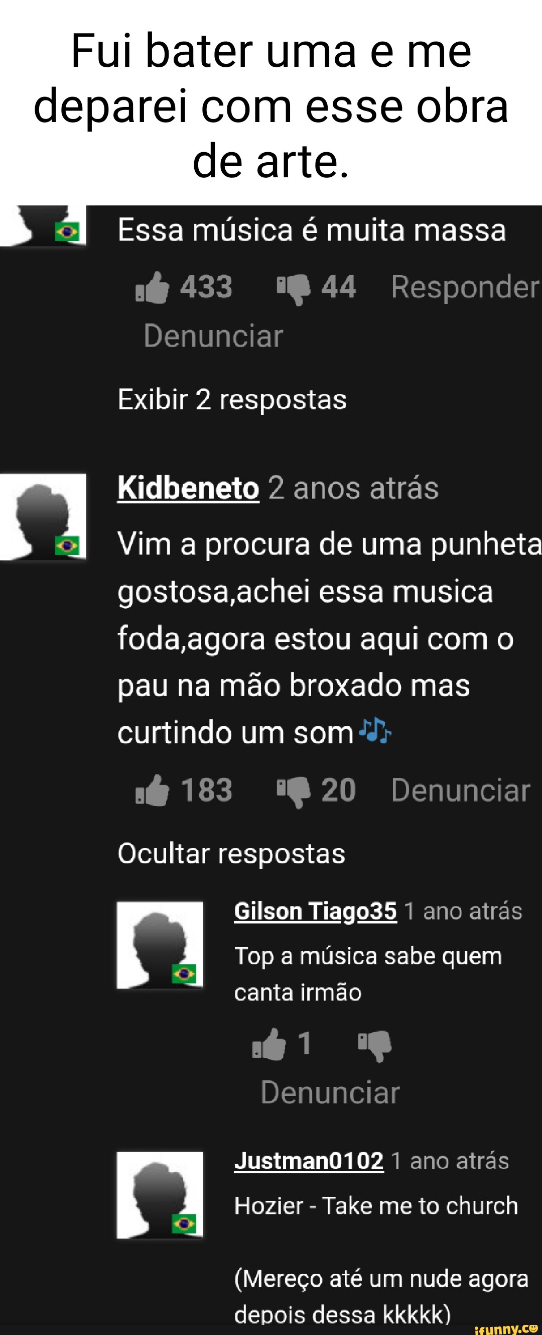 fui bater uma e me deparei com esse obra de arte essa música é muita