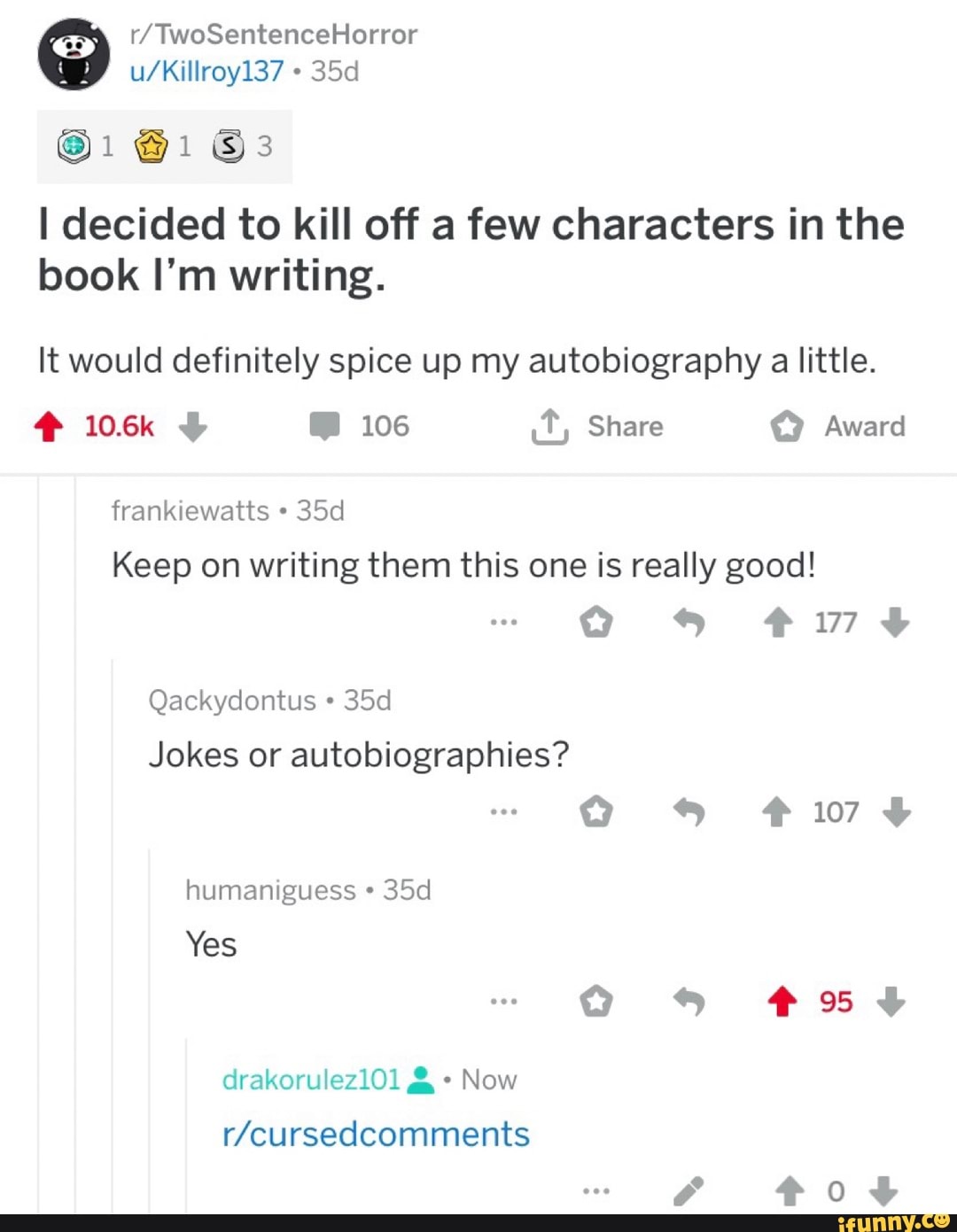 R/TwoSentenceHorror I decided to kill off a few characters in the book ...