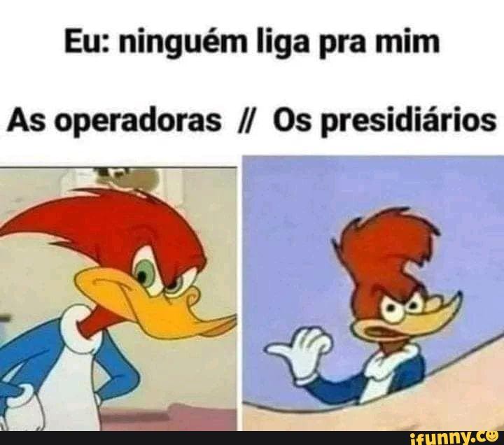  [roquei de operadora Meu plano agora é MOrrê - iFunny Brazil