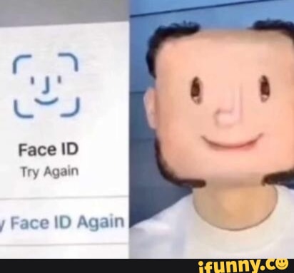Face ID Try Agam Face ID Again - iFunny Brazil