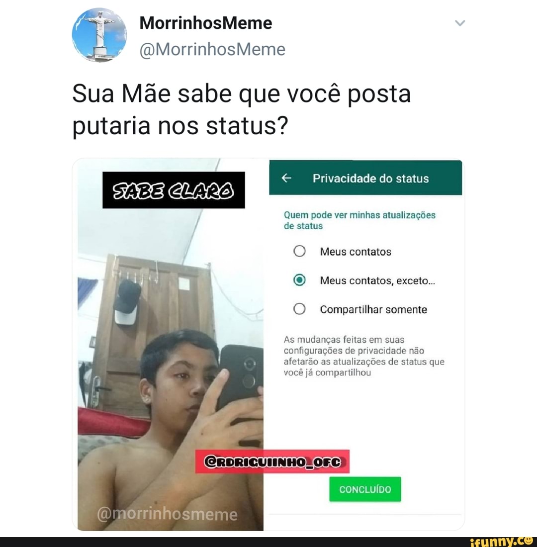 Sua Mae sabe que vocé posta putaria nos status? Quem pode ver minhas  atualizações de status (