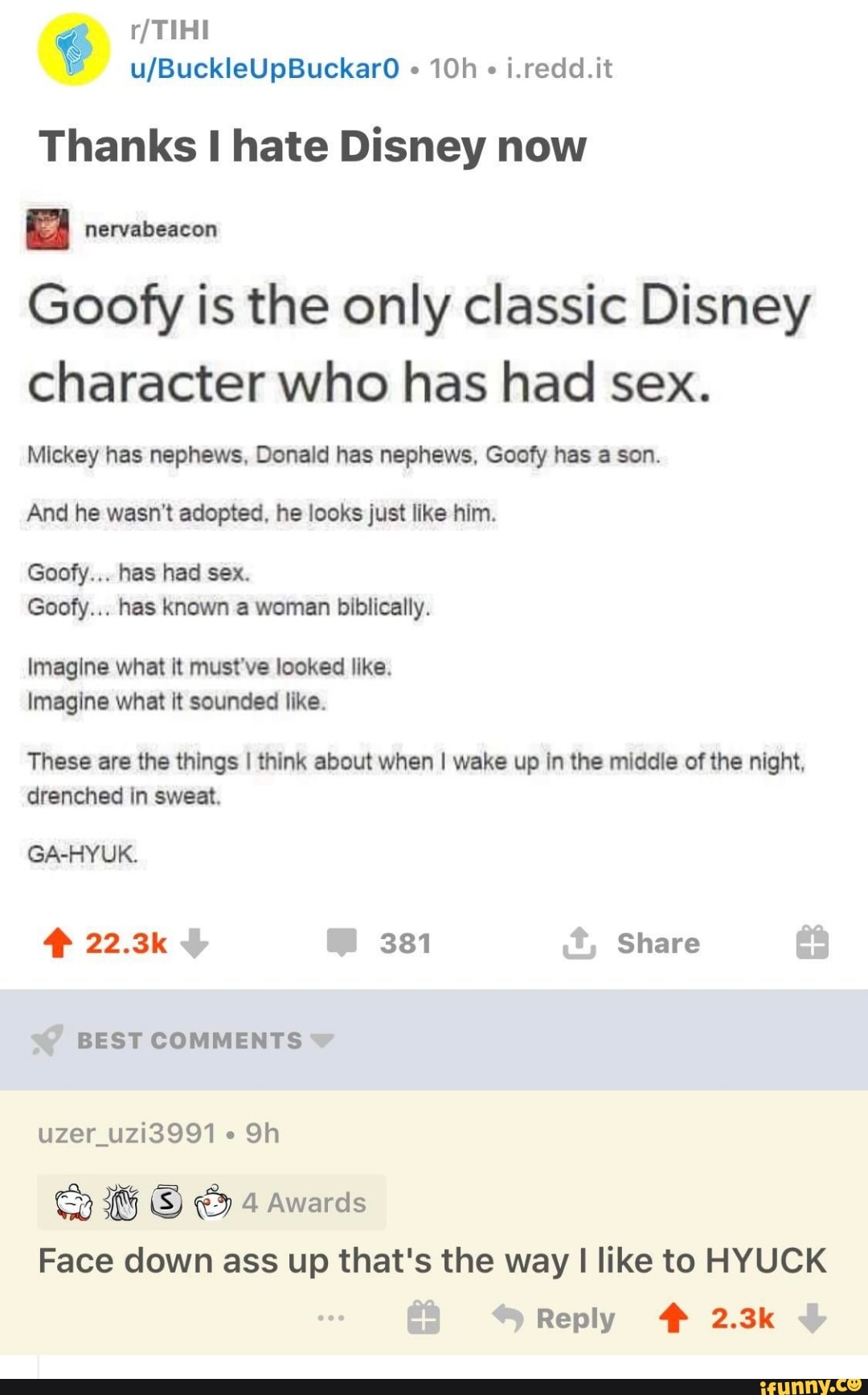 Thanks I hate Disney now nervabeacon Goofy is the only classic Disney  character who has had