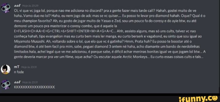 Não é nada, só queria saber se alguém quer jogar LoL comigo por que sou  muito solitário Tenho 16 anos e uso funny - iFunny Brazil