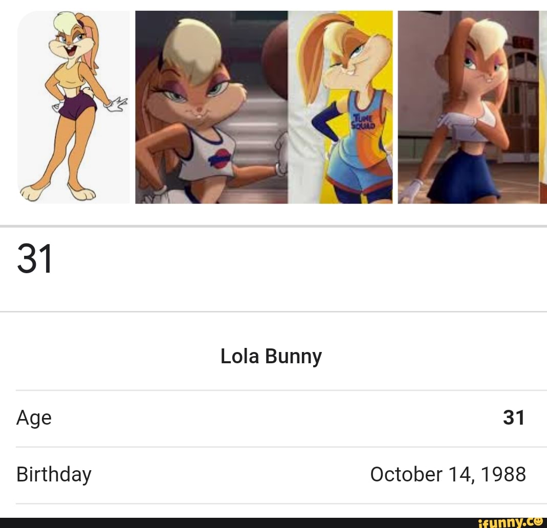 Lola Bunny Age Birthday October 14, 1988 - iFunny Brazil