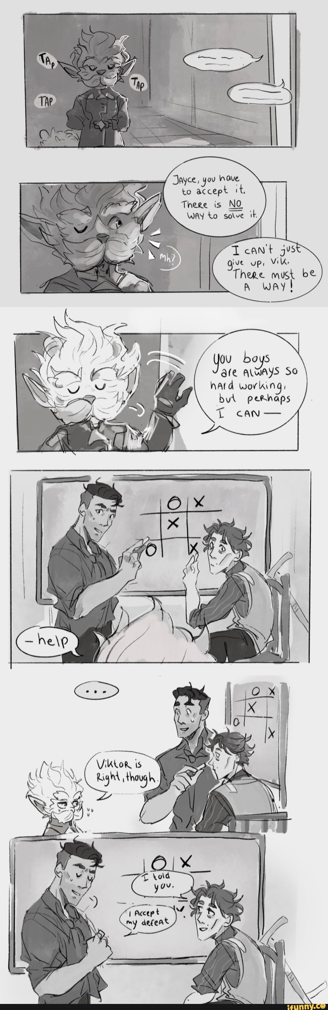 Jayce, you have to accept it, There is NO Way to sotve it. T can't