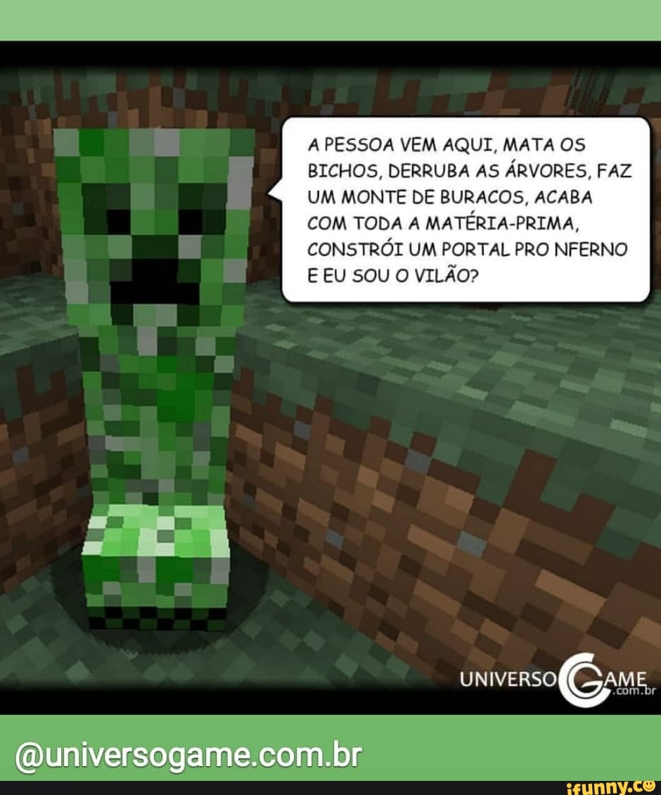 Minecraft frases - será que o creeper seria assim na vida real