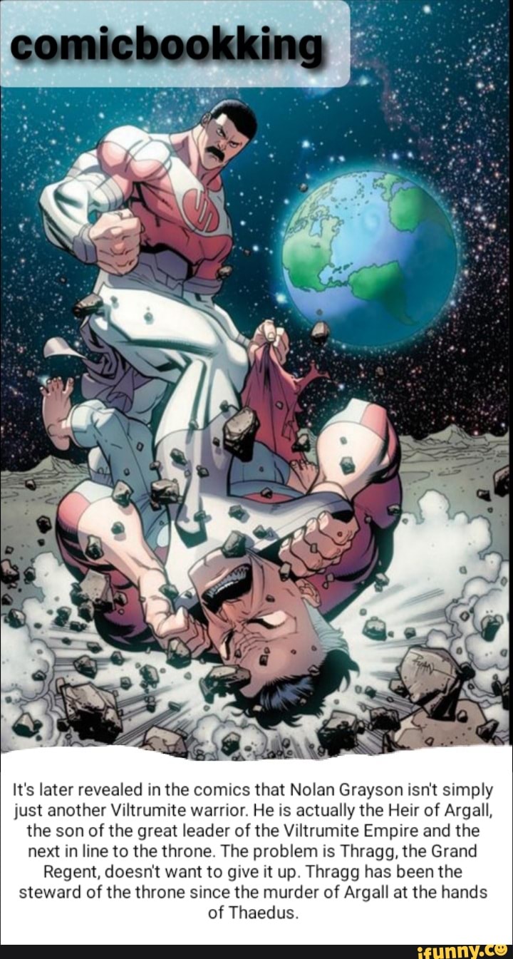 It's later revealed in the comics that Nolan Grayson isn't simply just  another Viltrumite warrior.