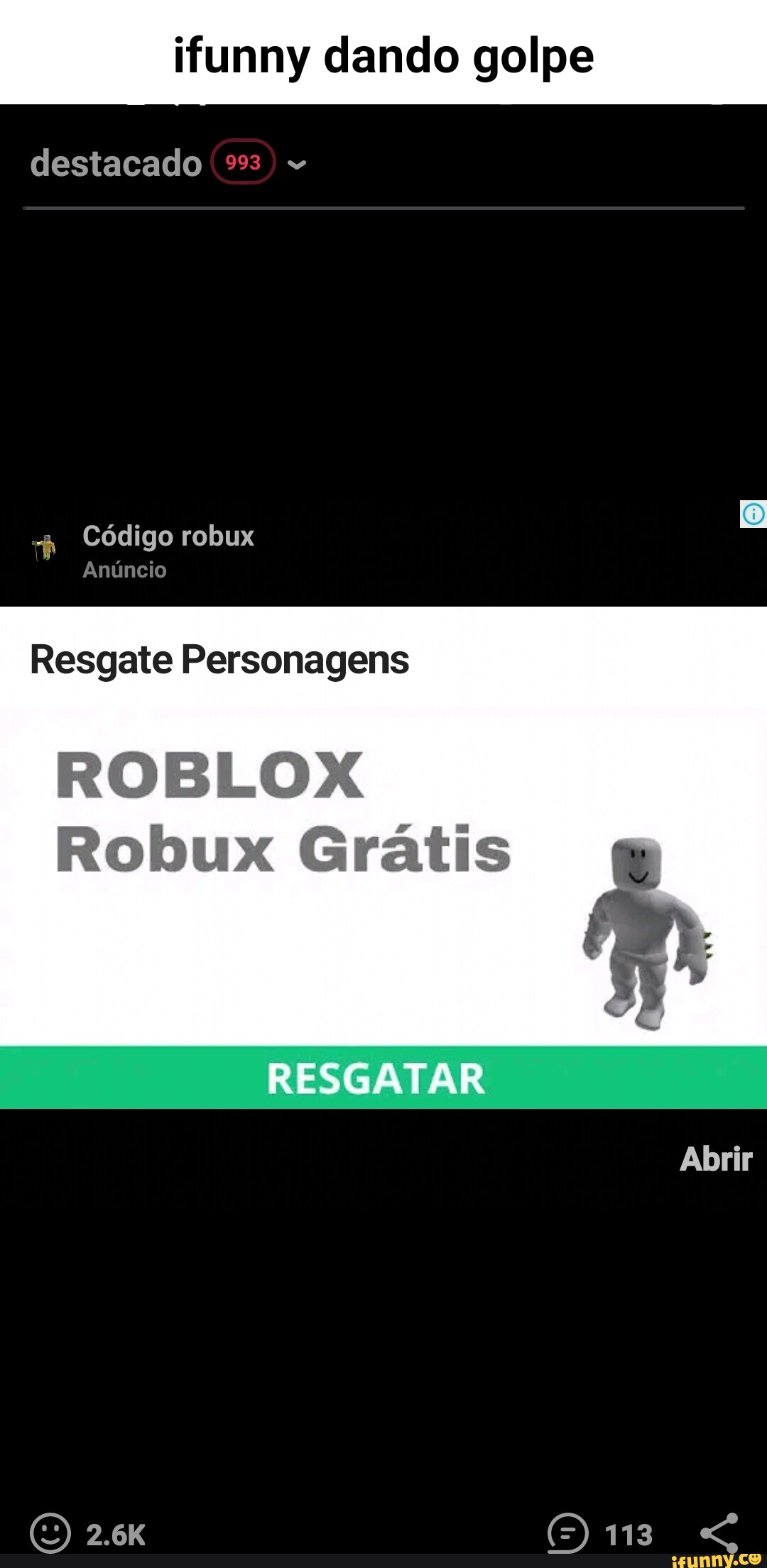 Ifunny dando golpe destacado Código robux Anúncio Resgate Personagens ROBLOX  Robux Grátis RESGATAR Abrir (O) 2.6kK L - iFunny Brazil