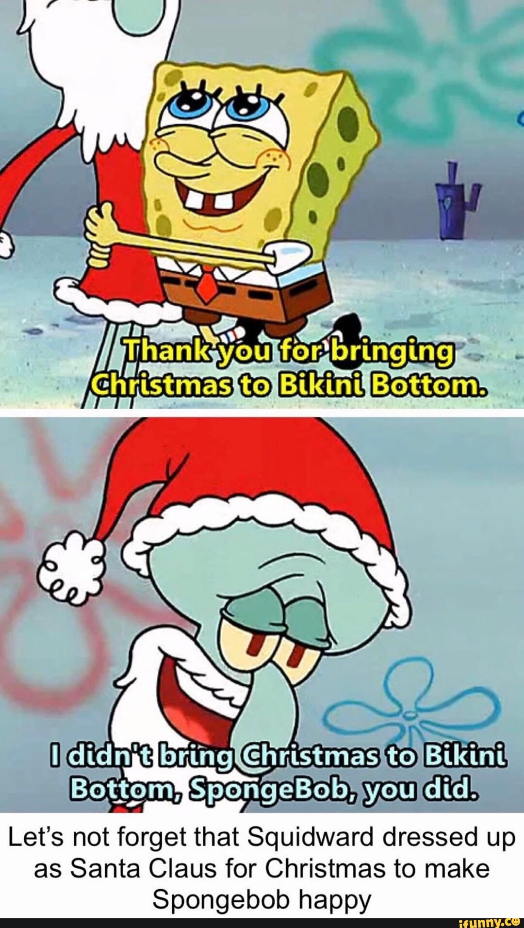 AS) Bikint Bottom. Christmas Let's not forget that Squidward dressed up ...