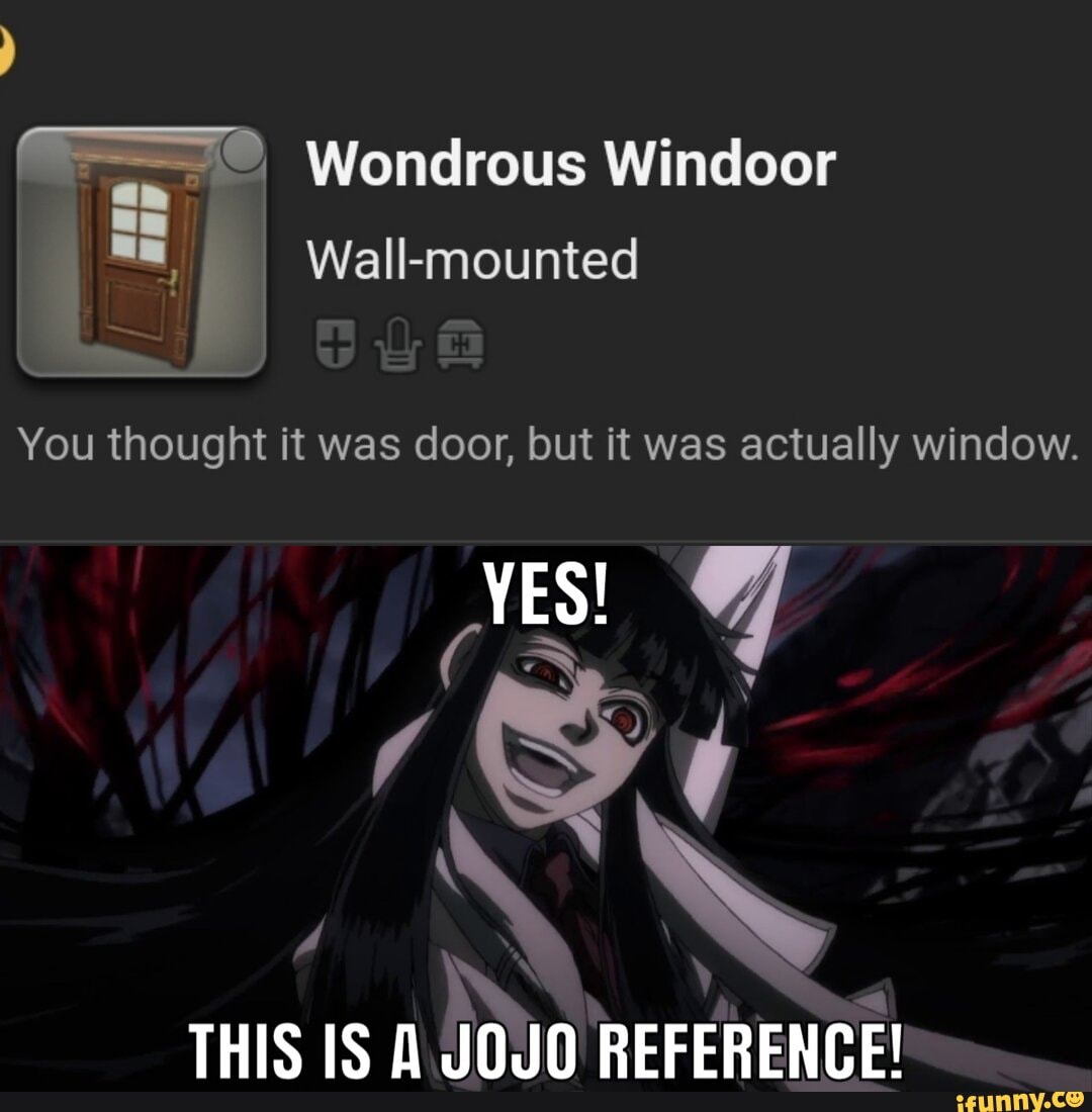 The Wondrous Windoor is a Jojo reference - Wondrous Windoor Wall