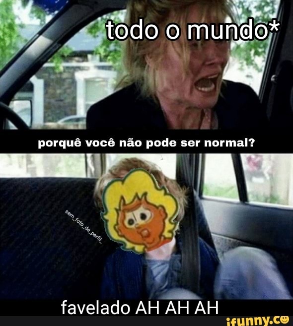 Haaaaaãdaão, você não pode se parecer com um chad e achar um! q é sim, eu  posso - iFunny Brazil