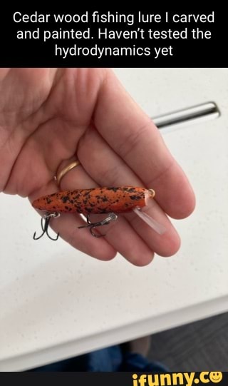 My first hand fishing lure. Not the best but better than I