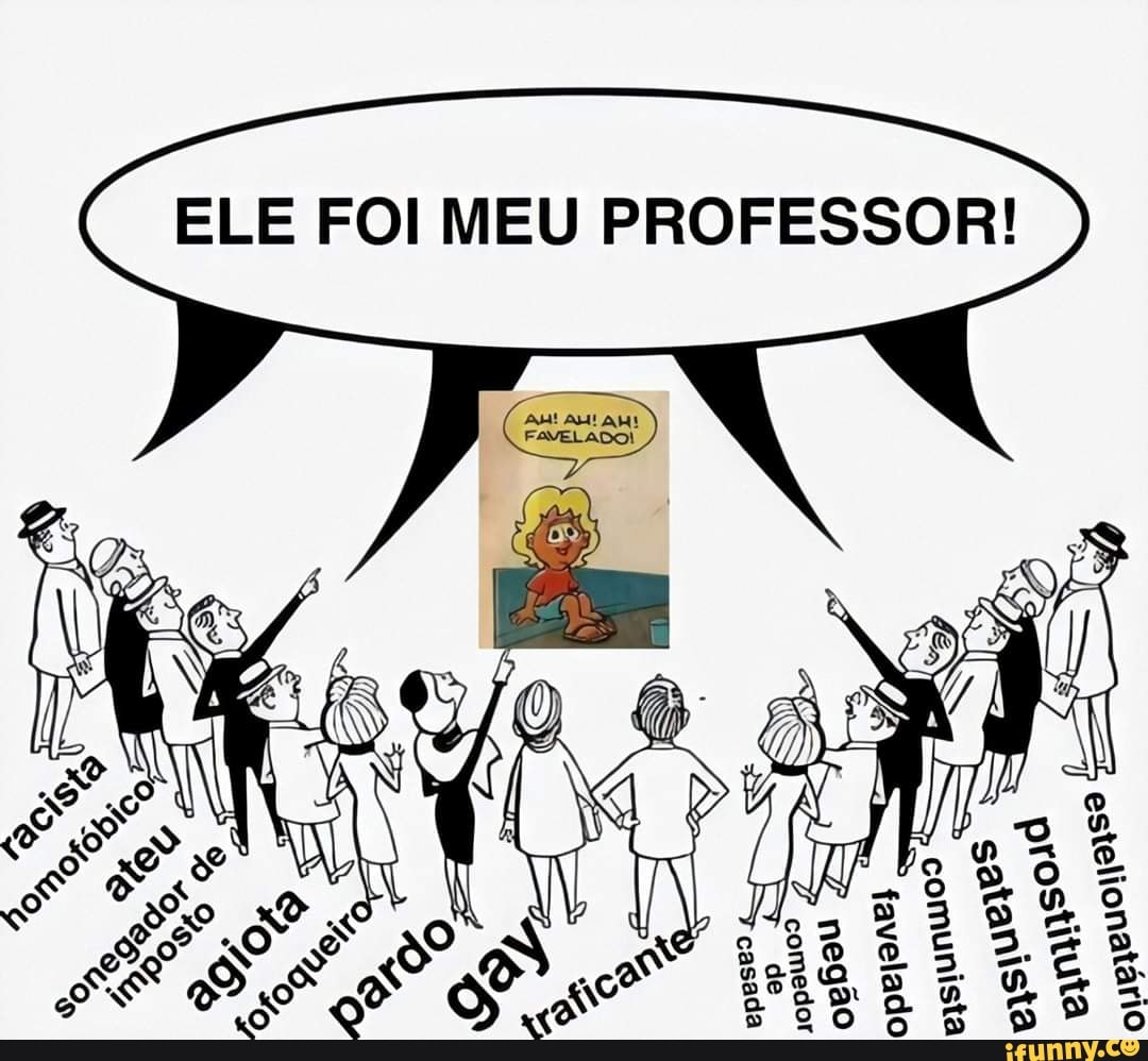 Ele foi meu professor Toddyn - iFunny Brazil