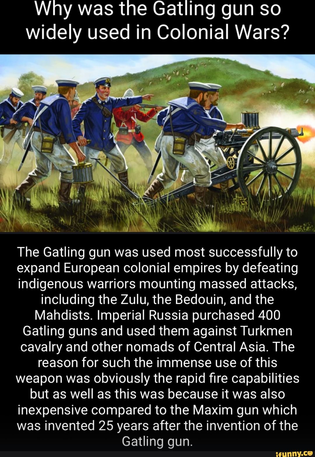Why was the Gatling gun so widely used in Colonial Wars? The Gatling