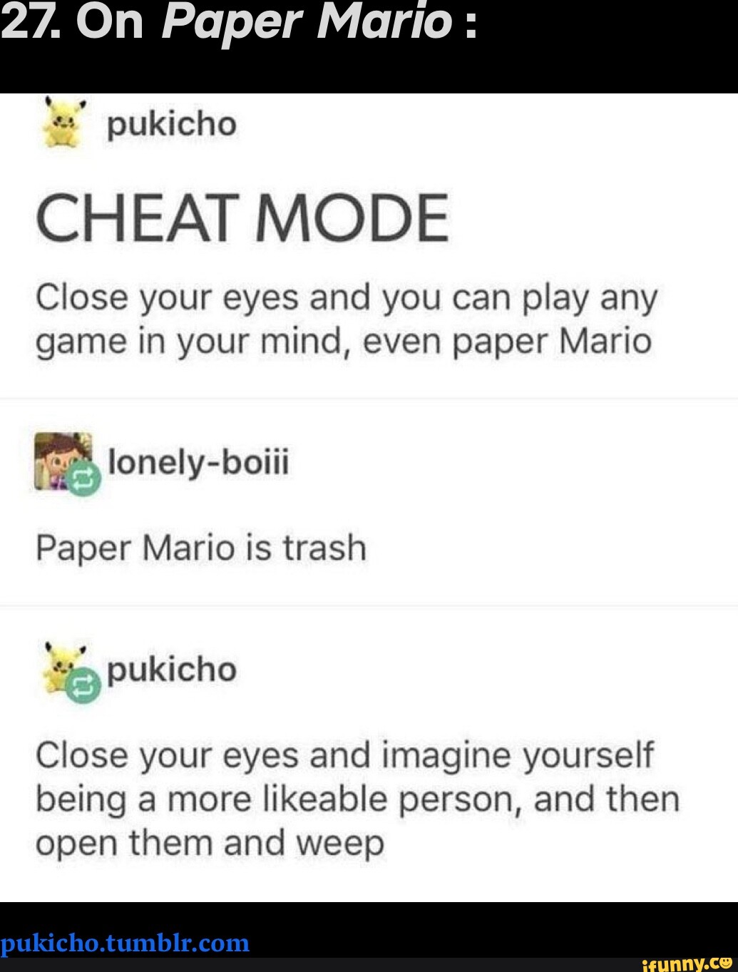 27. On Paper Mario: CHEAT MODE Close your eyes and you can play any game in