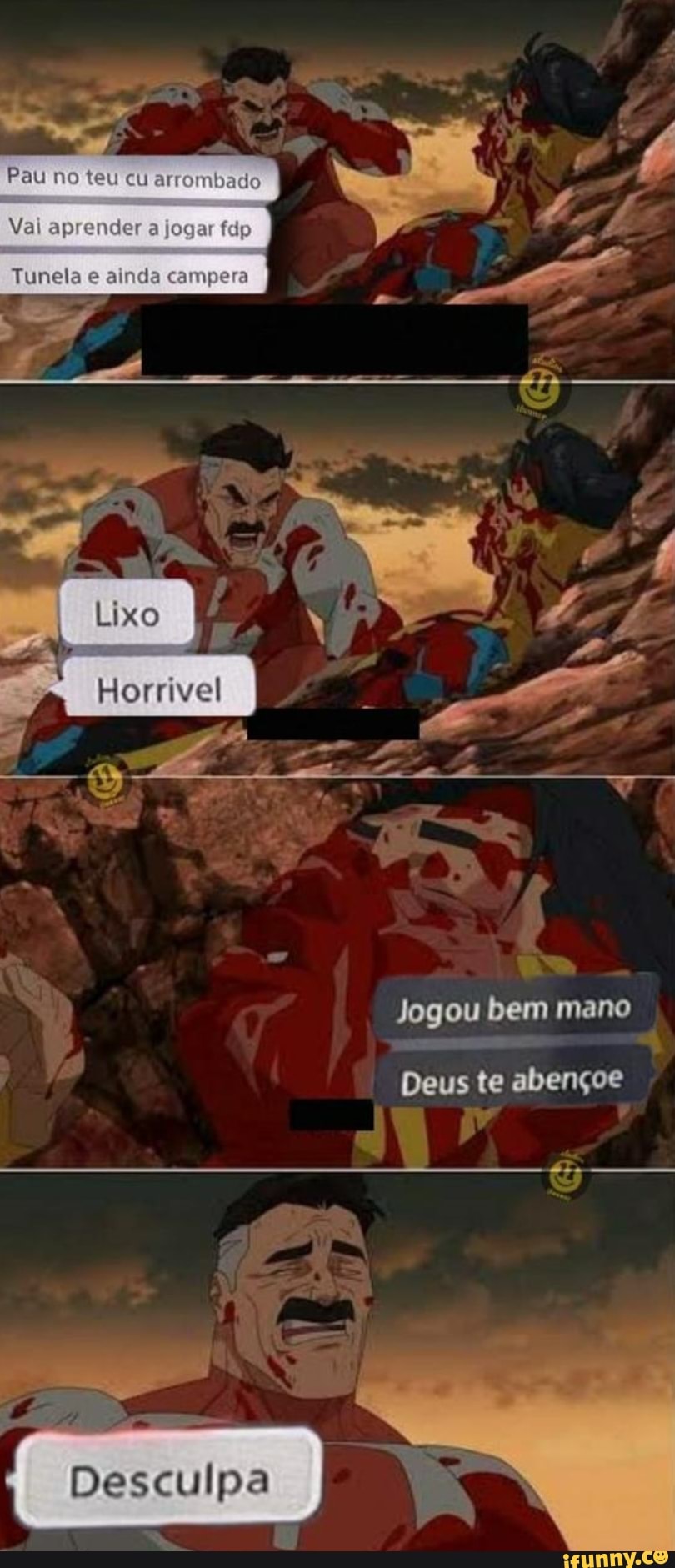 Pau no teu cu arrombado Val aprender a jogar fdp Tunela e ainda campera  Lixo Horrive Jogou bem mano Deus te abençoe Desculpa - iFunny Brazil