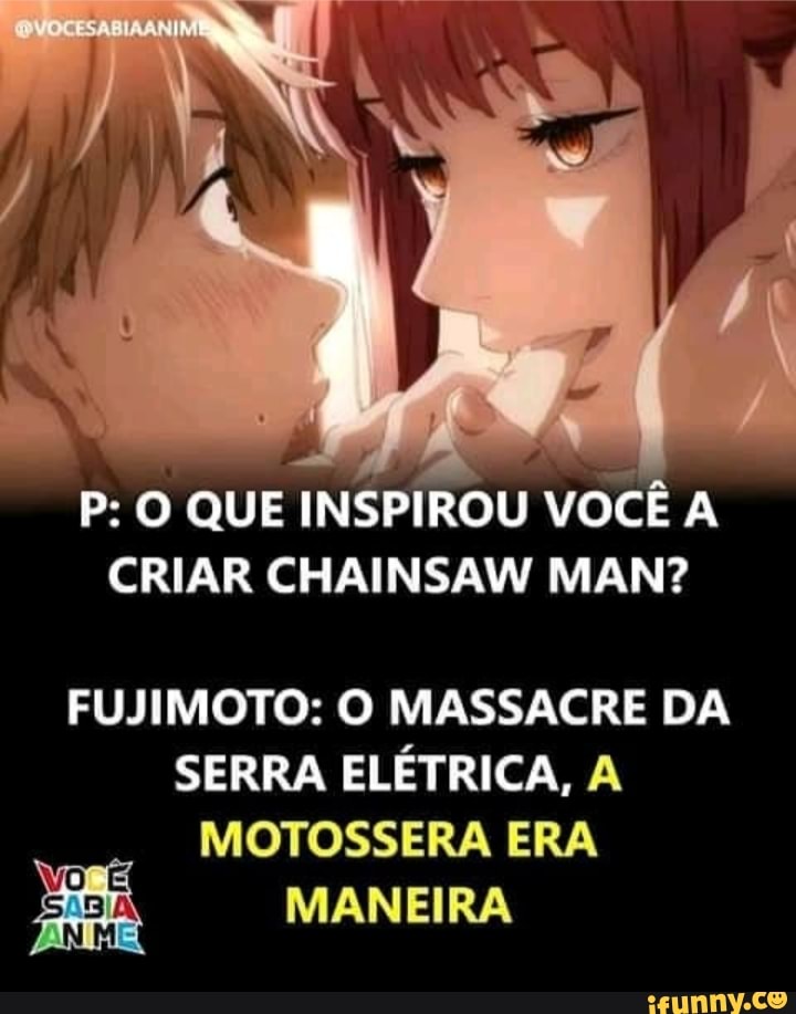 Chainsaw Man  Você Sabia Anime