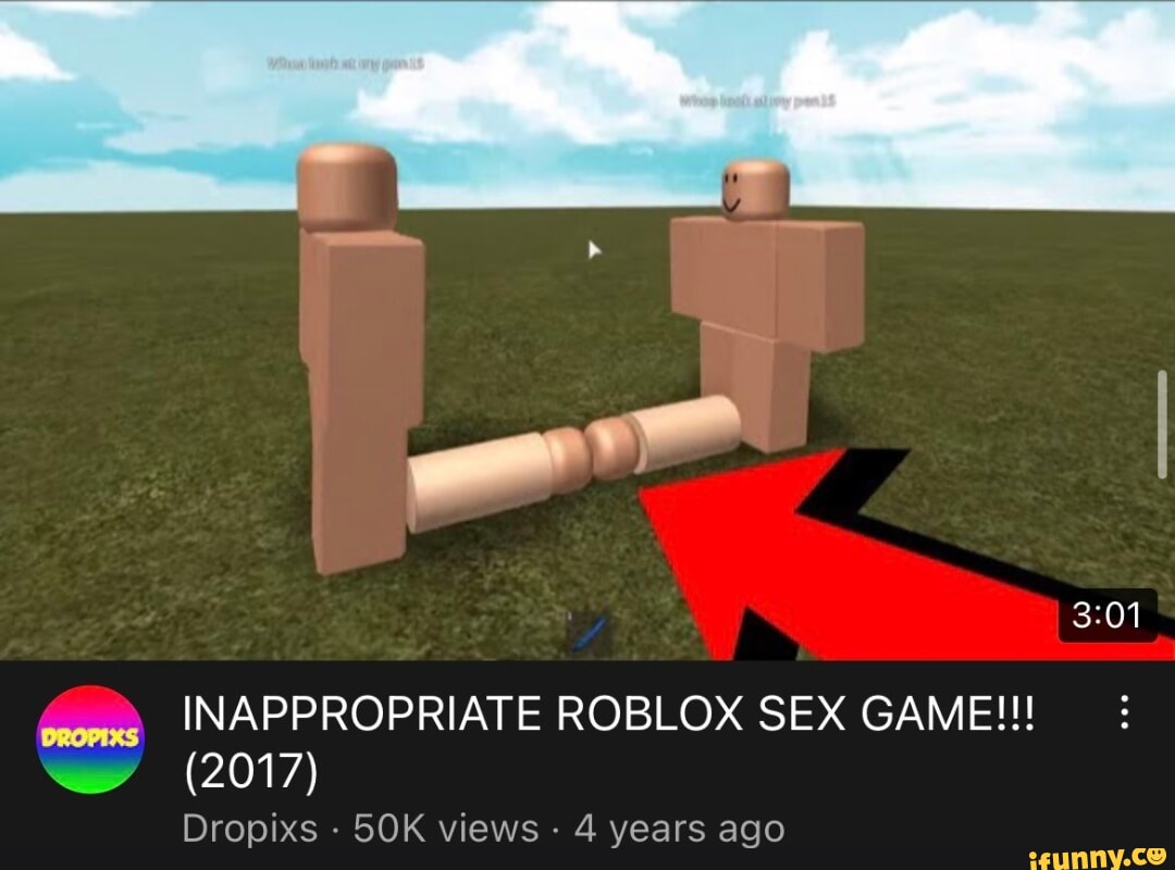 INAPPROPRIATE ROBLOX SEX GAME  2017 Drop SOK views 4 years  