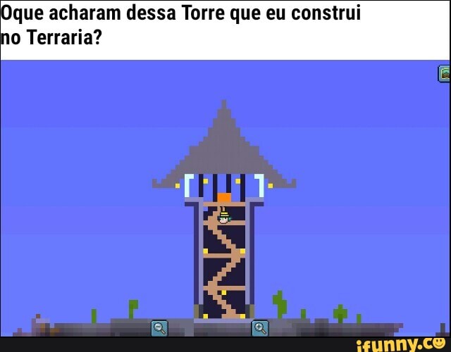 Vc tem direito a fazer 1 pergunta, 🌳, Terraria Amino