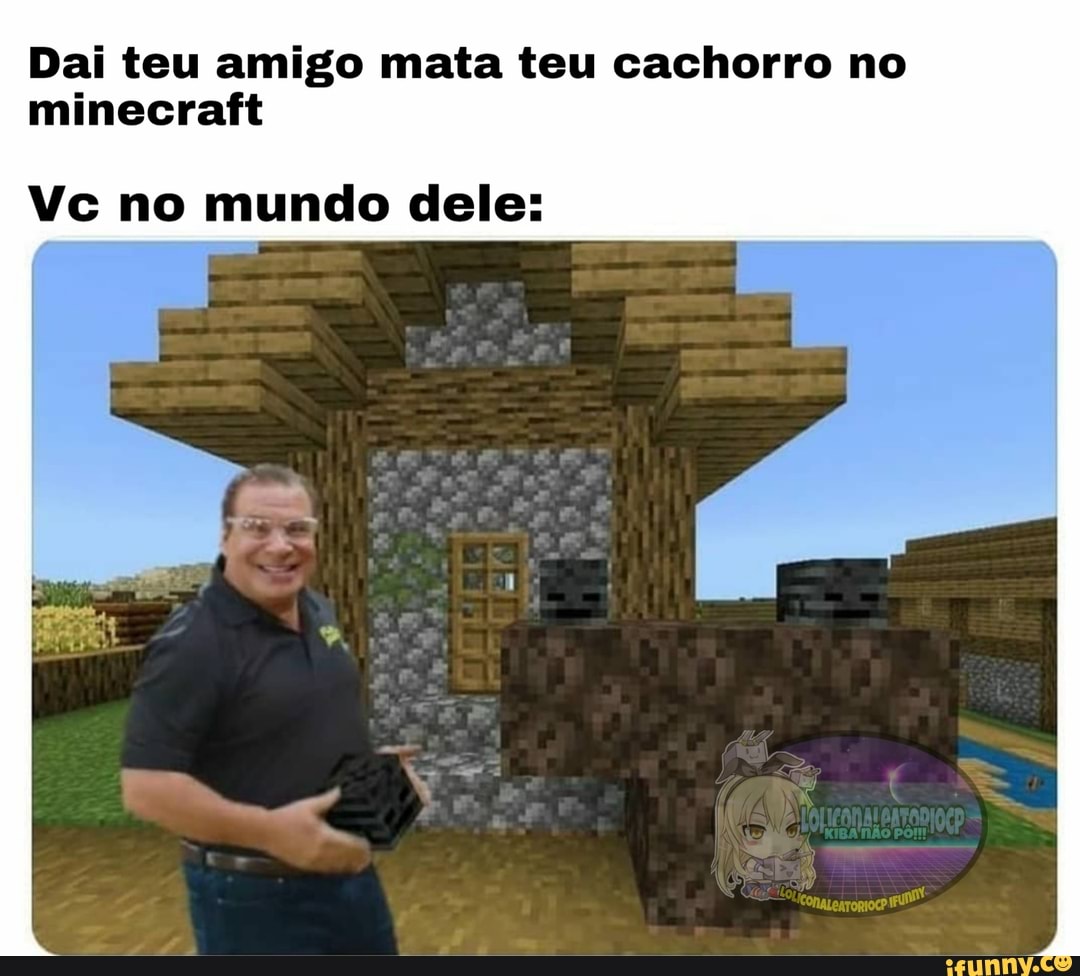 Daí você vai jogar minecraft com seu amigo vegano. - Daí você vai jogar  minecraft com seu amigo vegano. - iFunny Brazil