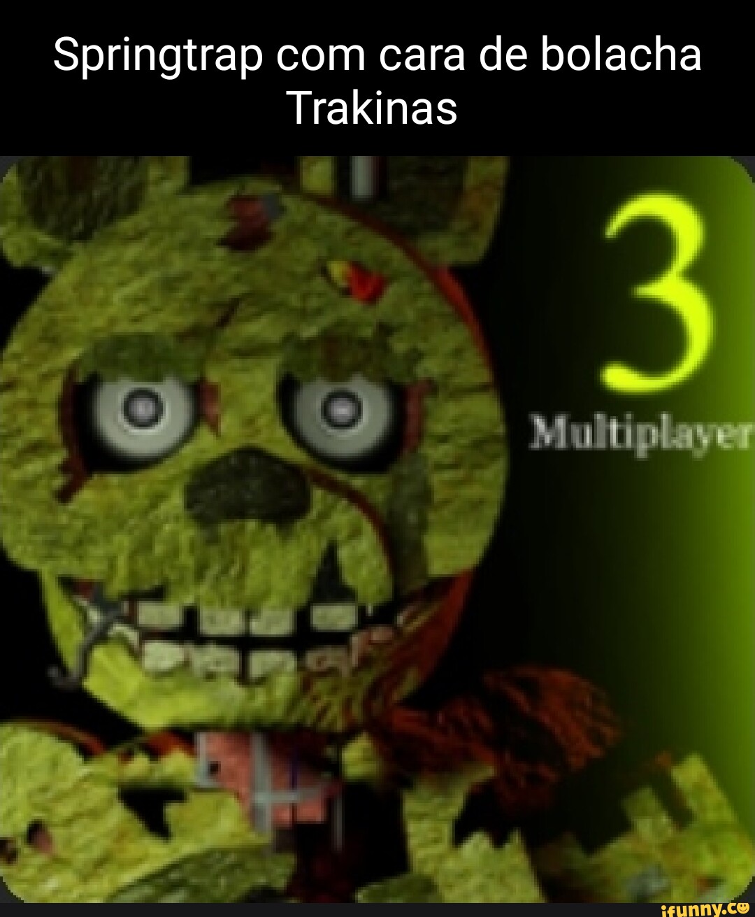 Springtrap com cara de bolacha Trakinas Multiplayer le - iFunny Brazil