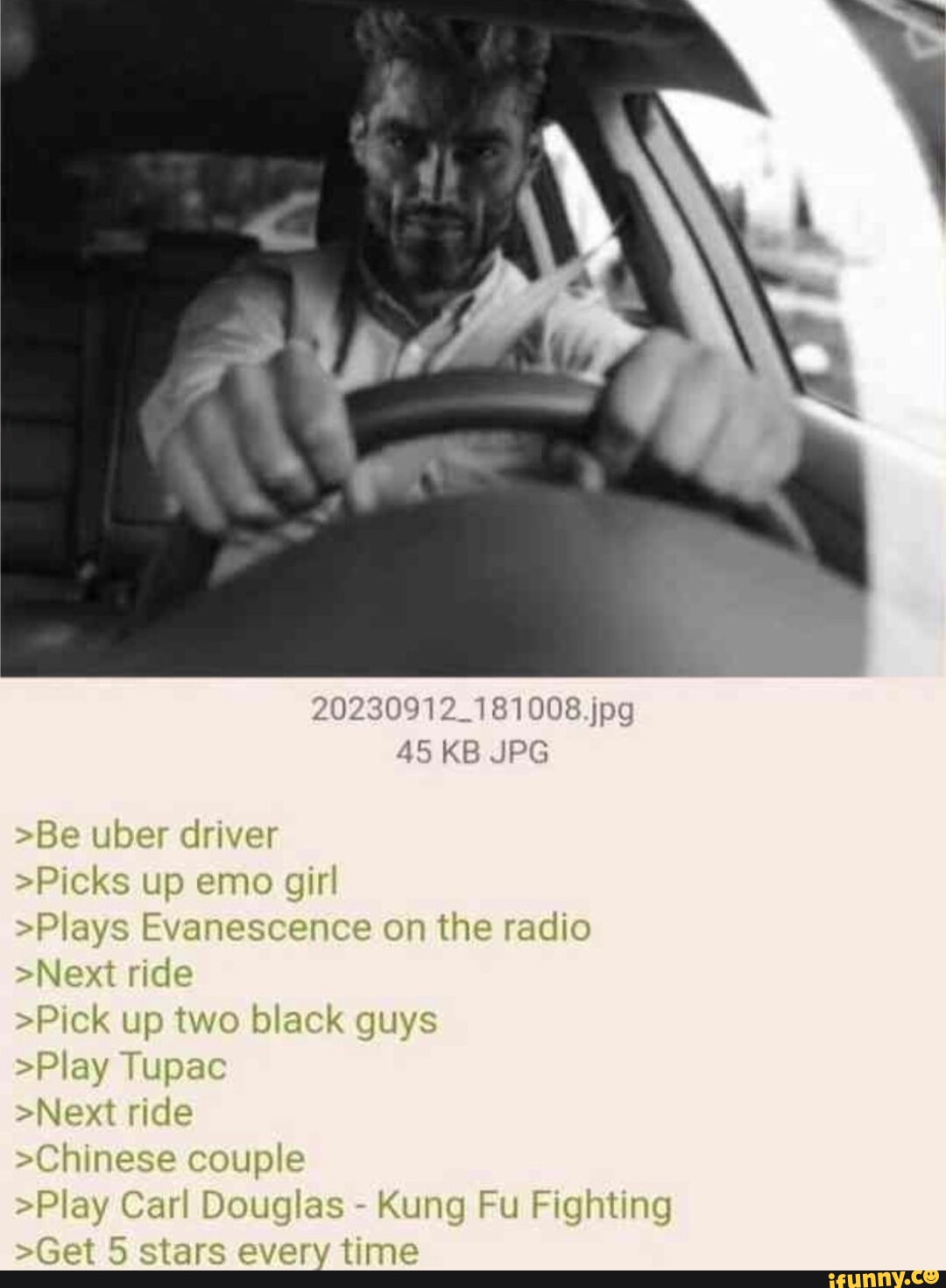 20230912_181008.jpg 45 KB JPG >Be uber driver >Picks up emo girl