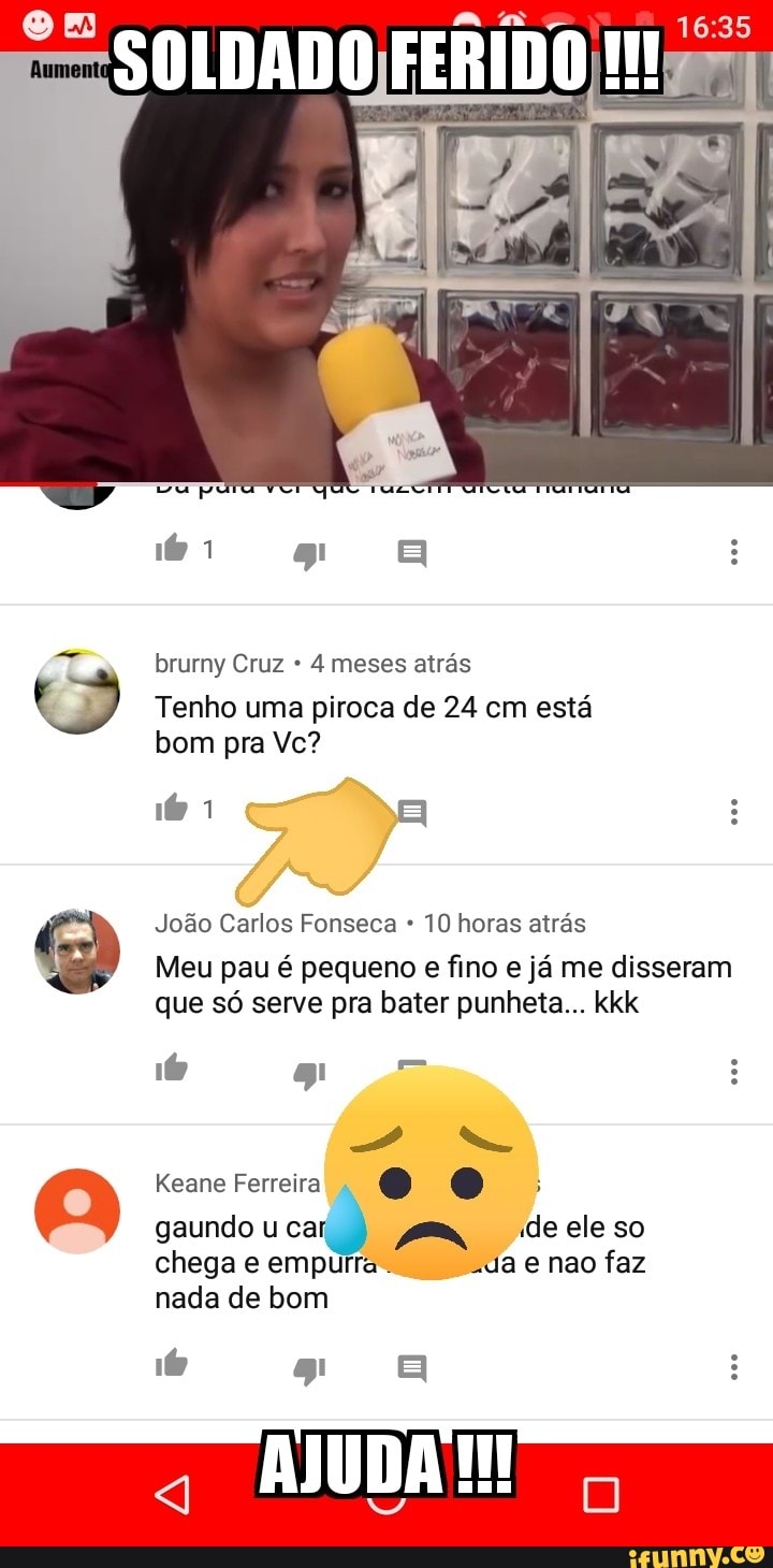 Brurny Cruz 4 meses atrás Tenho uma piroca de 24 cm está bom pra Ve? João